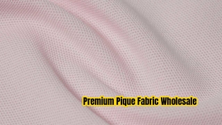 Premium Pique Knit Fabric Wholesale For Apparel Brands